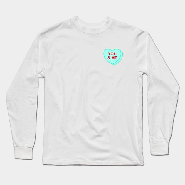 Conversation Heart: You & Me Long Sleeve T-Shirt by LetsOverThinkIt